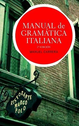 MANUAL DE GRAMATICA ITALIANA | 9788434413573 | MANUEL CARRERA | Llibres Parcir | Librería Parcir | Librería online de Manresa | Comprar libros en catalán y castellano online