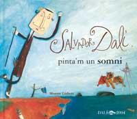 SALVADOR DALI PINTA'M UN SOMNI | 9788484881285 | GISBERT MONTSE | Llibres Parcir | Librería Parcir | Librería online de Manresa | Comprar libros en catalán y castellano online