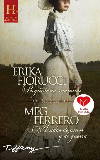 PREGÚNTAME MAÑANA; HERIDAS DE AMOR Y DE GUERRA | 9788413759333 | FIORUCCI, ERIKA/FERRERO, MEG | Llibres Parcir | Llibreria Parcir | Llibreria online de Manresa | Comprar llibres en català i castellà online