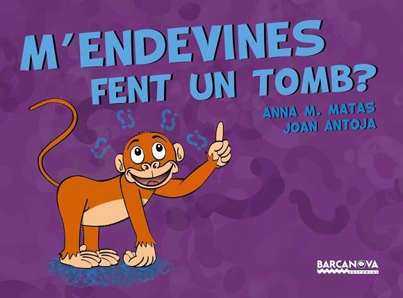 M ' ENDEVINES FENT UN TOMB? | 9788448941253 | ANTOJA, JOAN/MATAS, ANNA M. | Llibres Parcir | Llibreria Parcir | Llibreria online de Manresa | Comprar llibres en català i castellà online