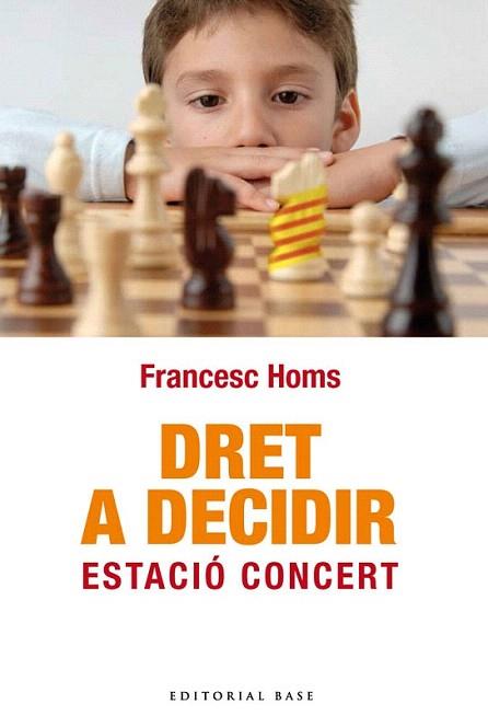 DRET A DECIDIR ESTACIO CONCERT | 9788492437856 | FRANCESC HOMS | Llibres Parcir | Llibreria Parcir | Llibreria online de Manresa | Comprar llibres en català i castellà online