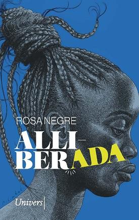 ALLIBERADA | 9788418887581 | NEGRE COSTA, ROSA | Llibres Parcir | Librería Parcir | Librería online de Manresa | Comprar libros en catalán y castellano online