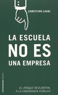 LA ESCUELA NO ES UNA EMPRESA | 9788449315572 | LAVAL | Llibres Parcir | Librería Parcir | Librería online de Manresa | Comprar libros en catalán y castellano online