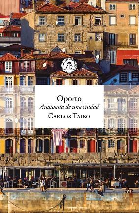 OPORTO | 9791399199314 | TAIBO, CARLOS | Llibres Parcir | Llibreria Parcir | Llibreria online de Manresa | Comprar llibres en català i castellà online