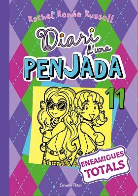 DIARI D UNA PENJADA 11. ENEAMIGUES TOTALS | 9788491372806 | RACHEL RENÉE RUSSELL | Llibres Parcir | Librería Parcir | Librería online de Manresa | Comprar libros en catalán y castellano online