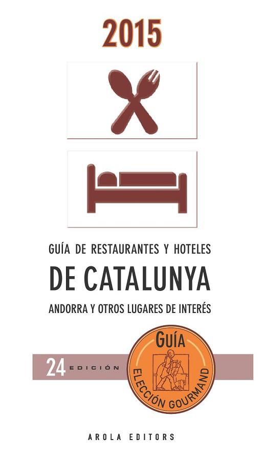 2015 GUIA [CAS] ELECCION GOURMAND RESTAURANTES HOTELES CAT | 9788494323850 | LLOVELL, FELIX; SEGU, RAMON | Llibres Parcir | Librería Parcir | Librería online de Manresa | Comprar libros en catalán y castellano online