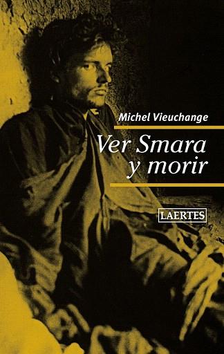 VER SMARA Y MORIR | 9788475849683 | VIEUCHANGE, MICHEL | Llibres Parcir | Librería Parcir | Librería online de Manresa | Comprar libros en catalán y castellano online