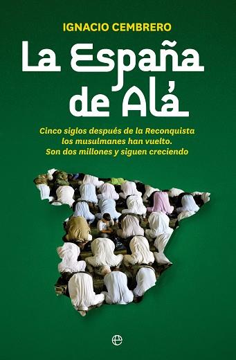 LA ESPAÑA DE ALÁ | 9788490606797 | CEMBRERO, IGNACIO | Llibres Parcir | Llibreria Parcir | Llibreria online de Manresa | Comprar llibres en català i castellà online