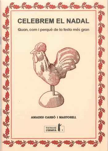CELEBREM EL NADAL | 9788494447327 | CARBÓ I MARTORELL, AMADEU | Llibres Parcir | Librería Parcir | Librería online de Manresa | Comprar libros en catalán y castellano online