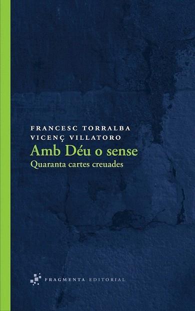 Amb Déu o sense | 9788492416547 | Torralba Rosselló, Francesc/Villatoro Lamolla, Vicenç | Llibres Parcir | Llibreria Parcir | Llibreria online de Manresa | Comprar llibres en català i castellà online