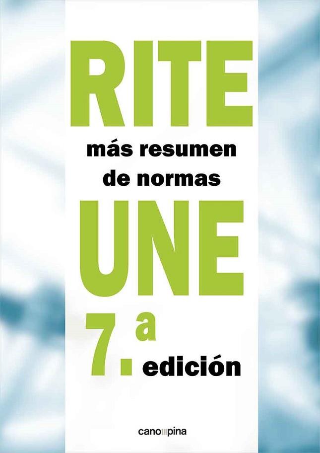 RITE + RESUMEN DE NORMAS UNE 7.ª EDICIÓN | 9788418430329 | CANO PINA, JOSÉ | Llibres Parcir | Librería Parcir | Librería online de Manresa | Comprar libros en catalán y castellano online