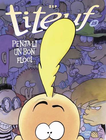 TITEUF, 18. PENJA-LI UN BON FLOC! | 9788419316141 | ZEP, ZEP | Llibres Parcir | Llibreria Parcir | Llibreria online de Manresa | Comprar llibres en català i castellà online