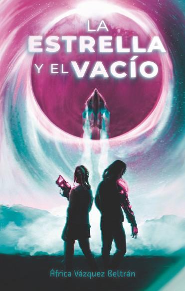 LA ESTRELLA Y EL VACIO | 9788419621108 | VÁZQUEZ BELTRÁN, ÁFRICA | Llibres Parcir | Librería Parcir | Librería online de Manresa | Comprar libros en catalán y castellano online