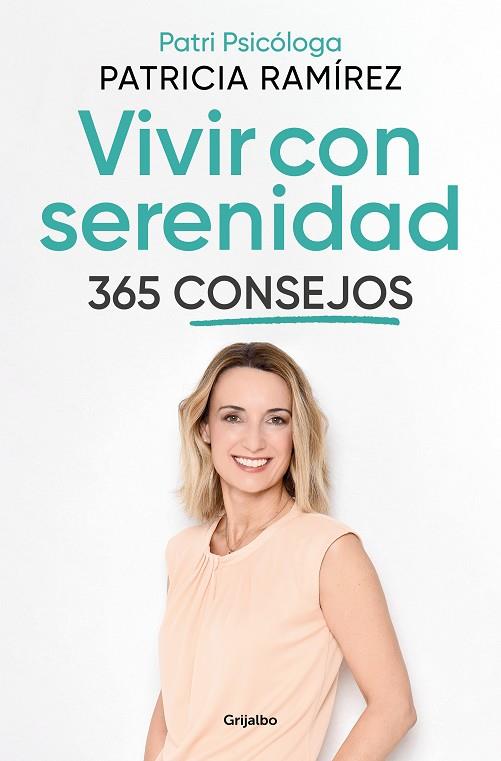 VIVIR CON SERENIDAD. 365 CONSEJOS | 9788425362217 | RAMÍREZ, PATRICIA | Llibres Parcir | Librería Parcir | Librería online de Manresa | Comprar libros en catalán y castellano online