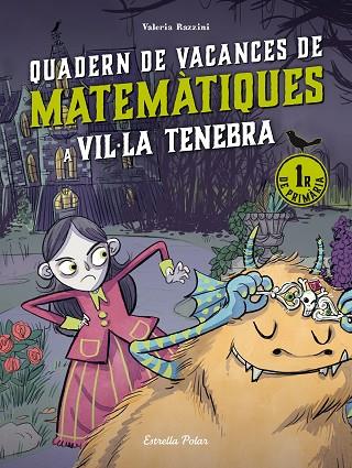 VIL·LA TENEBRA. QUADERN DE VACANCES DE MATEMÀTIQUES. 1R DE PRIMÀRIA | 9788413898223 | RAZZINI, VALERIA | Llibres Parcir | Librería Parcir | Librería online de Manresa | Comprar libros en catalán y castellano online
