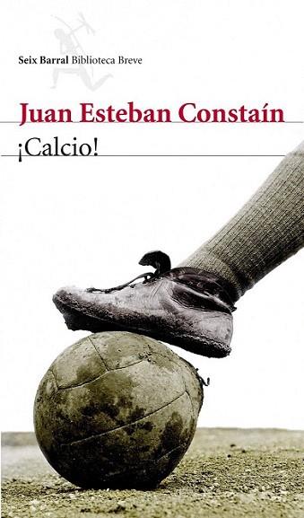 ¡Calcio! | 9788432209604 | Juan Esteban Constaín | Llibres Parcir | Llibreria Parcir | Llibreria online de Manresa | Comprar llibres en català i castellà online