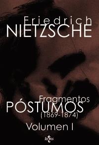 FRAGMENTOS POSTUMOS 1869 1874 VOLUMEN I | 9788430951284 | FRIEDRICH NIETZSCHE | Llibres Parcir | Llibreria Parcir | Llibreria online de Manresa | Comprar llibres en català i castellà online