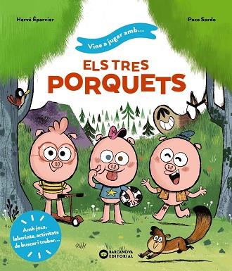 VINE A JUGAR AMB ELS TRES PORQUETS | 9788448959722 | ÉPARVIER, HERVÉ | Llibres Parcir | Librería Parcir | Librería online de Manresa | Comprar libros en catalán y castellano online