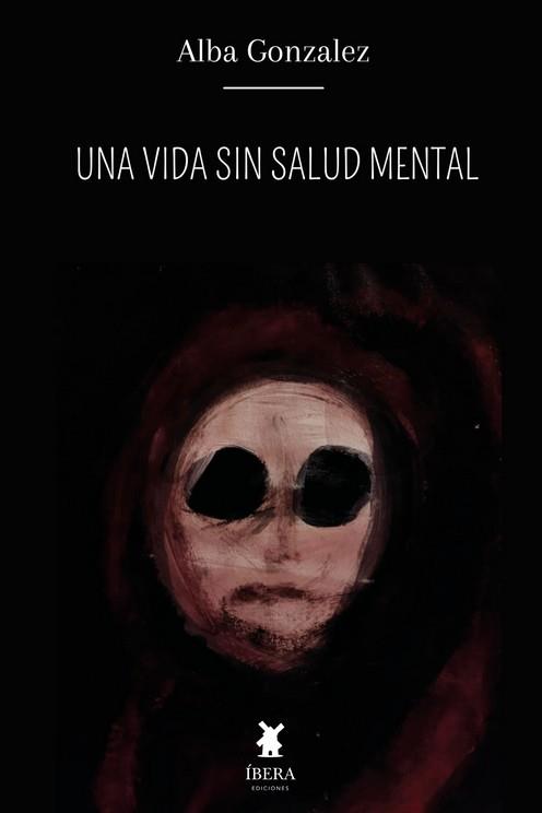 UNA VIDA SIN SALUD MENTAL | 9789893731505 | ALBA GONZALEZ | Llibres Parcir | Llibreria Parcir | Llibreria online de Manresa | Comprar llibres en català i castellà online