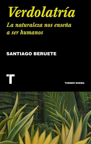 VERDOLATRÍA | 9788416714117 | BERUETE, SANTIAGO | Llibres Parcir | Librería Parcir | Librería online de Manresa | Comprar libros en catalán y castellano online