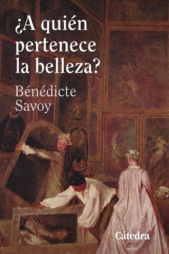 ¿A QUIÉN PERTENECE LA BELLEZA? | 9788437650036 | SAVOY, BÉNÉDICTE | Llibres Parcir | Llibreria Parcir | Llibreria online de Manresa | Comprar llibres en català i castellà online