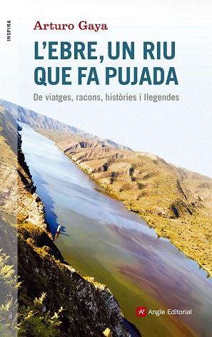 L'EBRE, UN RIU QUE FA PUJADA | 9788416139705 | GAYA, ARTURO | Llibres Parcir | Librería Parcir | Librería online de Manresa | Comprar libros en catalán y castellano online