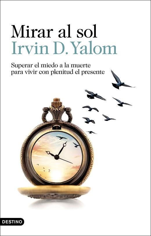 MIRAR AL SOL | 9788423360277 | YALOM, IRVIN D. | Llibres Parcir | Librería Parcir | Librería online de Manresa | Comprar libros en catalán y castellano online