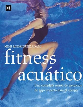 FITNESS ACUATICO | 9788489840485 | RODRIGUEZ | Llibres Parcir | Librería Parcir | Librería online de Manresa | Comprar libros en catalán y castellano online