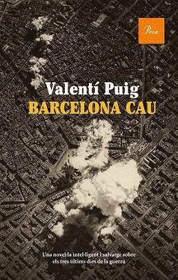 Barcelona cau | 9788475882789 | Valentí Puig | Llibres Parcir | Llibreria Parcir | Llibreria online de Manresa | Comprar llibres en català i castellà online