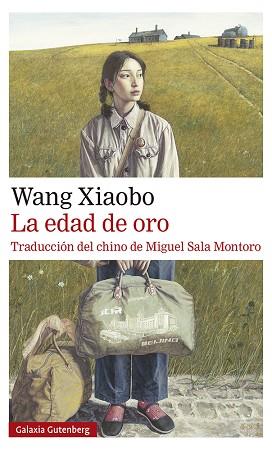 LA EDAD DE ORO | 9788417971625 | XIAOBO, WANG | Llibres Parcir | Librería Parcir | Librería online de Manresa | Comprar libros en catalán y castellano online