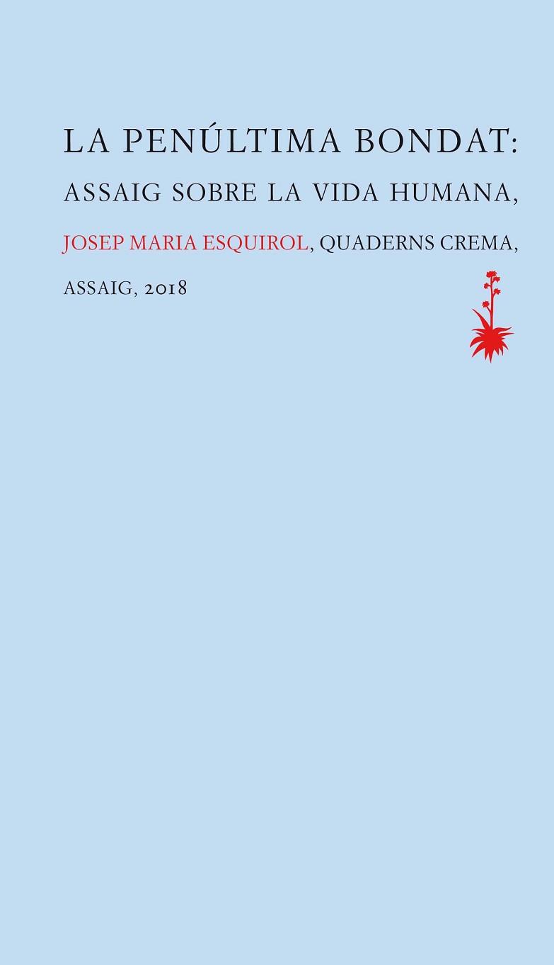 LA PENúLTIMA BONDAT | 9788477275879 | ESQUIROL CALAF, JOSEP MARIA | Llibres Parcir | Llibreria Parcir | Llibreria online de Manresa | Comprar llibres en català i castellà online