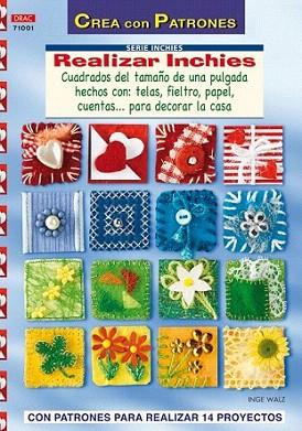 REALIZAR INCHIES cuadrados tama±o 1 pulgada telas fieltro p | 9788498740950 | Llibres Parcir | Llibreria Parcir | Llibreria online de Manresa | Comprar llibres en català i castellà online