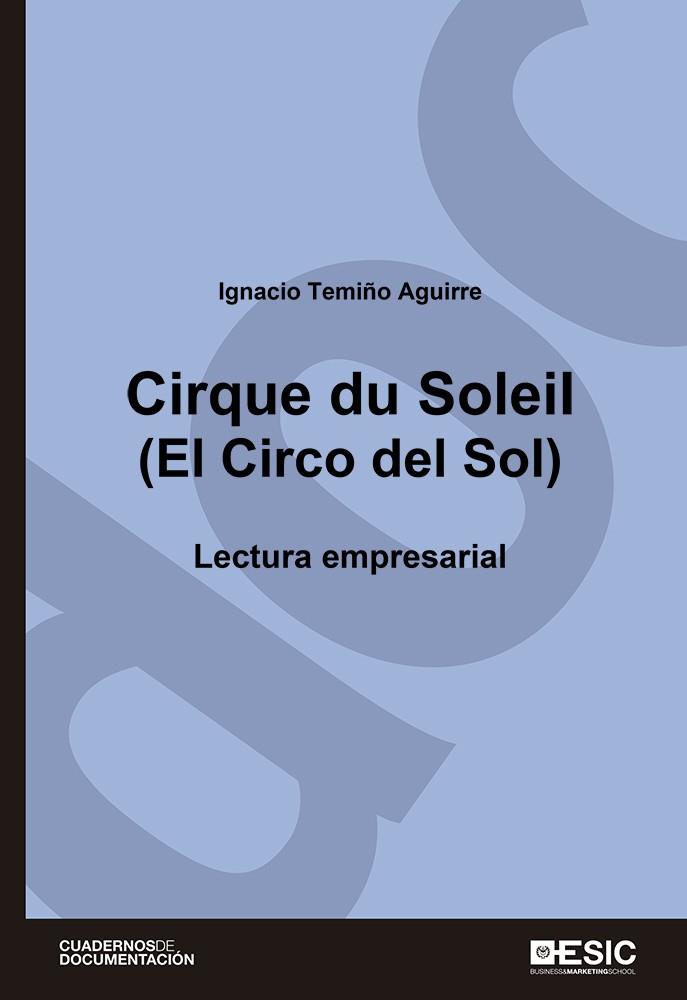 CIRQUE DU SOLEIL (EL CIRCO DEL SOL) | 9788417513665 | TEMIÑO AGUIRRE, IGNACIO | Llibres Parcir | Llibreria Parcir | Llibreria online de Manresa | Comprar llibres en català i castellà online