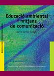 EDUCACIO AMBIENTAL I MITJANS DE COMUNICACIO | 9788478272907 | DIAZ | Llibres Parcir | Librería Parcir | Librería online de Manresa | Comprar libros en catalán y castellano online