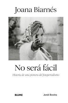 JOANA BIARNÉS. NO SERÁ FÁCIL | 9791387881467 | ROVIRA, JORDI | Llibres Parcir | Llibreria Parcir | Llibreria online de Manresa | Comprar llibres en català i castellà online