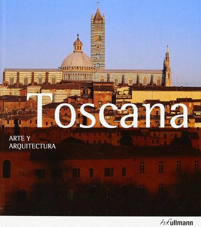 TOSCANA ARTE Y ARQUITECTURA 2013 | 9783848004690 | MUELLER VON HAEGEN, ANNE/STRASSER, RUTH F. | Llibres Parcir | Librería Parcir | Librería online de Manresa | Comprar libros en catalán y castellano online