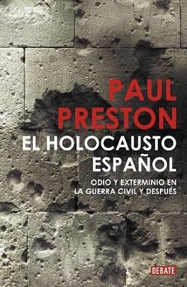 EL HOLOCAUSTO ESPAÐOL odio y exterminio en la guerra civil | 9788483068526 | PAUL PRESTON | Llibres Parcir | Librería Parcir | Librería online de Manresa | Comprar libros en catalán y castellano online