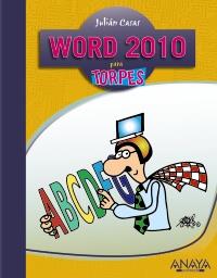 WORD 2010 PARA TORPES | 9788441528338 | CASA JULIAN | Llibres Parcir | Librería Parcir | Librería online de Manresa | Comprar libros en catalán y castellano online