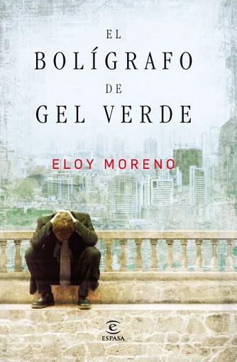 EL BOLIGRAFO DE GEL VERDE | 9788467035919 | ELOY MORENO | Llibres Parcir | Llibreria Parcir | Llibreria online de Manresa | Comprar llibres en català i castellà online