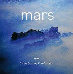 MARS  (POEMA) -AROLA | 9788494545573 | DUARTE, CARLES                                    CASTELLS, KIM | Llibres Parcir | Llibreria Parcir | Llibreria online de Manresa | Comprar llibres en català i castellà online