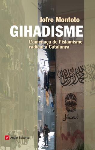 Gihadisme | 9788415695035 | Jofre Montoto | Llibres Parcir | Librería Parcir | Librería online de Manresa | Comprar libros en catalán y castellano online