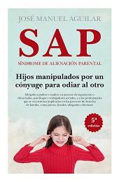 SAP. SÍNDROME DE ALIENACIÓN PARENTAL | 9788415828198 | CUENCA AGUILAR, JOSÉ MANUEL | Llibres Parcir | Librería Parcir | Librería online de Manresa | Comprar libros en catalán y castellano online
