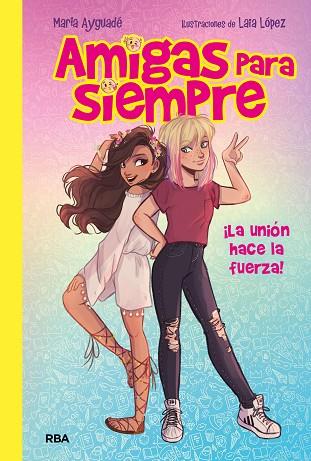 AMIGAS PARA SIEMPRE 1. LA UNIÓN HACE LA FUERZA | 9788427212800 | AYGUADÉ, MARIA | Llibres Parcir | Librería Parcir | Librería online de Manresa | Comprar libros en catalán y castellano online
