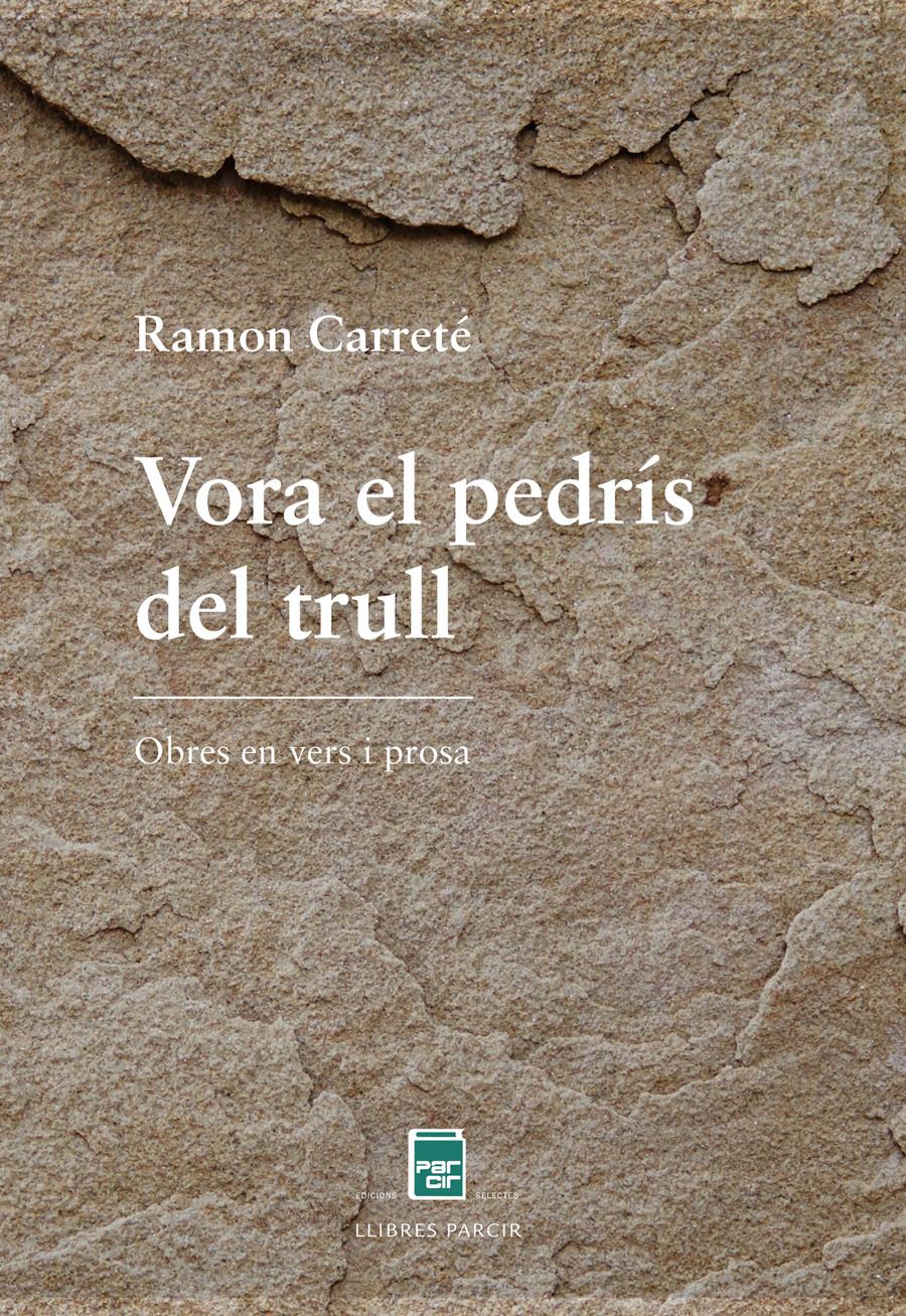 PRESENTACIÓ DEL LLIBRE "VORA EL PEDRÍS DEL TRULL", de RAMON CARRETÉ - Llibres Parcir | Librería Parcir | Librería online de Manresa | Comprar libros en catalán y castellano online