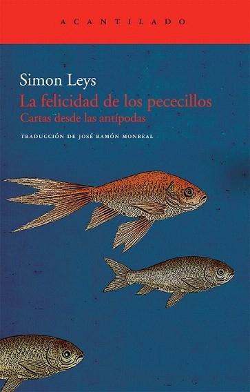LA FELICIDAD DE LOS PECECILLOS | 9788492649884 | LEYS SIMON | Llibres Parcir | Llibreria Parcir | Llibreria online de Manresa | Comprar llibres en català i castellà online