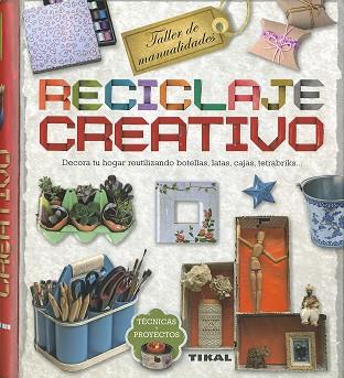 RECICLAJE CREATIVO | 9788499283937 | GAYO MILLARES, MARÍA DEL PILAR | Llibres Parcir | Librería Parcir | Librería online de Manresa | Comprar libros en catalán y castellano online