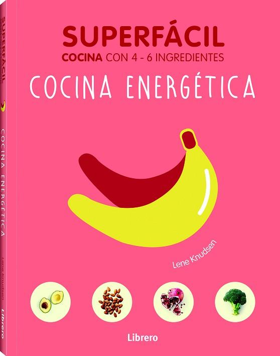 SUPERFÁCIL COCINA ENERGÉTICA | 9789089988461 | LANE KRUDSEN | Llibres Parcir | Llibreria Parcir | Llibreria online de Manresa | Comprar llibres en català i castellà online