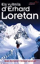 ELS VUITMILS D ERHARD LORETAN | 9788497910705 | AMMANN | Llibres Parcir | Librería Parcir | Librería online de Manresa | Comprar libros en catalán y castellano online