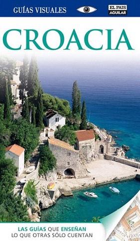 CROACIA GUIAS VISUALES 2012 | 9788403511002 | Varios autores | Llibres Parcir | Librería Parcir | Librería online de Manresa | Comprar libros en catalán y castellano online
