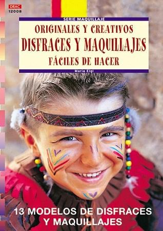 ORIGINALES CREATIVOS DISFRACES Y MAQUILLAJES | 9788496365285 | EIGL | Llibres Parcir | Llibreria Parcir | Llibreria online de Manresa | Comprar llibres en català i castellà online